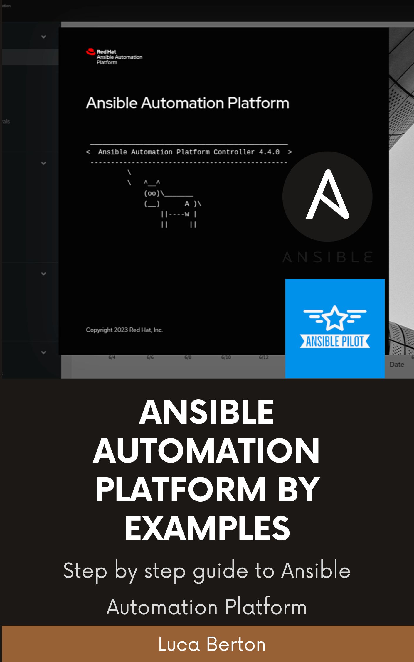 Ansible Automation Platform By Example: A step-by-step guide for the most common user scenarios